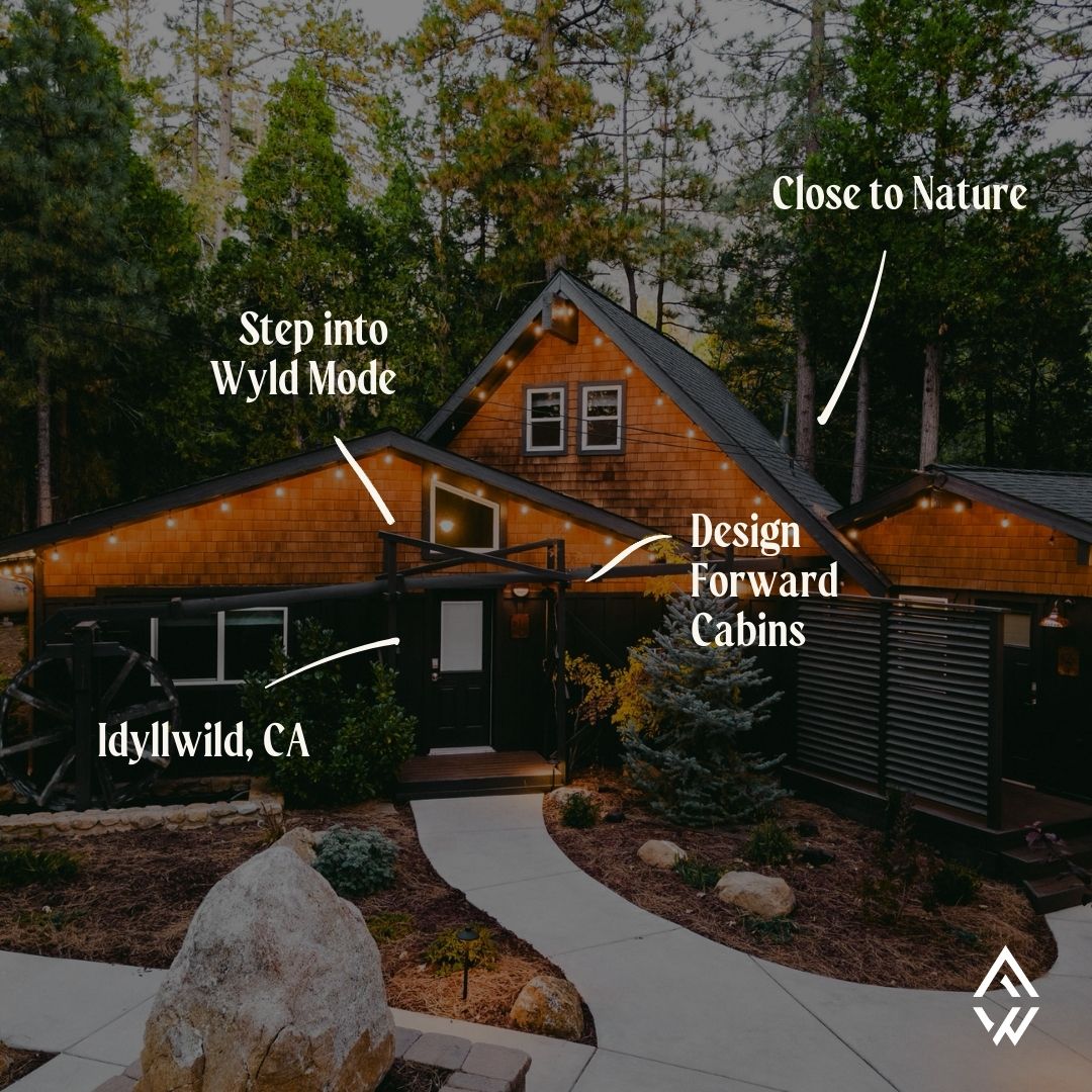 Freewyld cabin exterior annotated with brand positioning pillars: Step into Wyld Mode, Design Forward Cabins, Close to Nature
